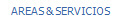 AREAS & SERVICIOS